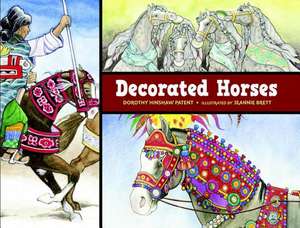 Decorated Horses de Dorothy Hinshaw Patent