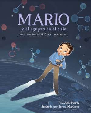 Mario Y El Agujero En El Cielo / Mario and the Hole in the Sky de Elizabeth Rusch