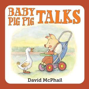 Baby Pig Pig Talks de David McPhail