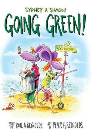 Sydney & Simon: Go Green! de Paul A. Reynolds