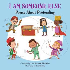 I Am Someone Else de Lee Bennett Hopkins
