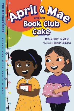 April & Mae and the Book Club Cake de Briana Dengoue