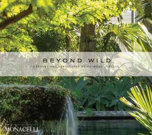 Beyond Wild de Raymond Jungles