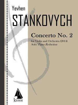 Violin Concerto No. 2: Violin and Piano Reduction de Yevhen Stankovych