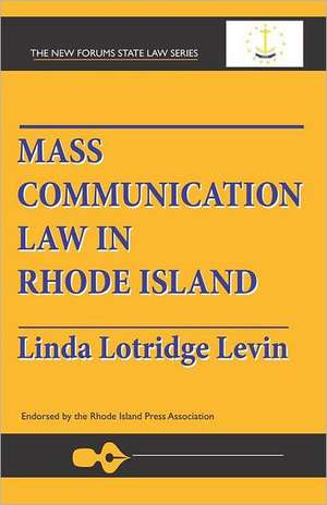 Mass Communication Law in Rhode Island: Junior High School Edition Ssa Book de Linda Lotridge Levin