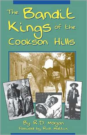 The Bandit Kings of the Cookson Hills: Intellectual Trends in Modern Europe - From the Renaissance to the 20th Century de R. D. Morgan