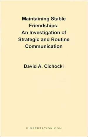 Maintaining Stable Friendships de David A. Cichocki