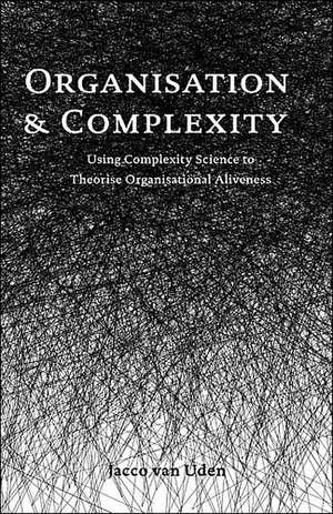 Organisation and Complexity de Jacco van Uden