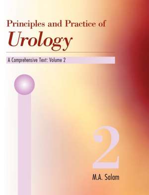 Principles & Practice of Urology: A Comprehensive Text de Muhammad A. Salam