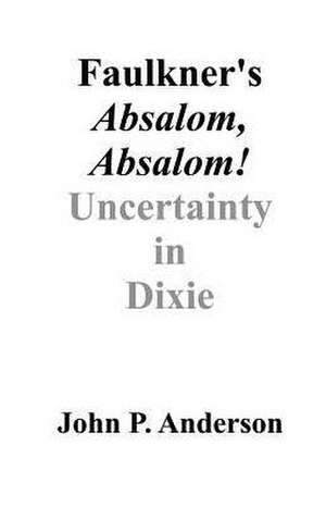 Faulkner's Absalom, Absalom! de John P. Anderson