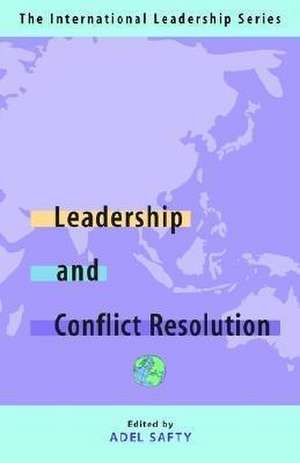 Leadership and Conflict Resolution de Adel Safty