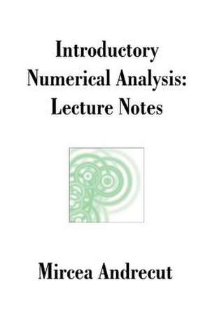 Introductory Numerical Analysis de Mircea Andrecut