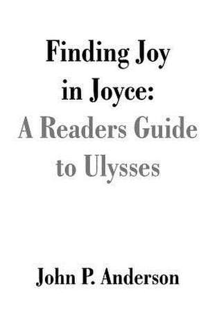 Finding Joy in Joyce de John P. Anderson