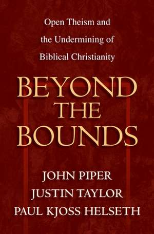 Beyond the Bounds de John Piper