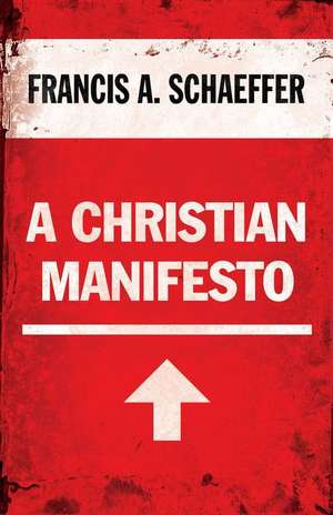 A Christian Manifesto de Francis A. Schaeffer