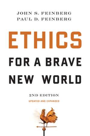 Ethics for a Brave New World, Second Edition (Updated and Expanded) de John S. Feinberg