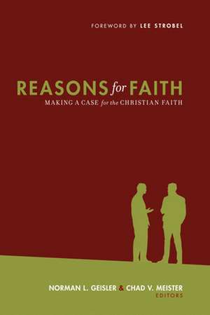 Reasons for Faith – Making a Case for the Christian Faith de Norman L. Geisler