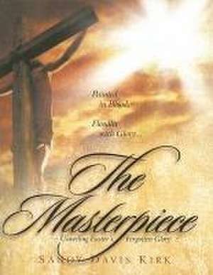 The Masterpiece de Sandra Davis Kirk