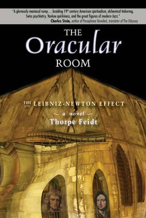 The Oracular Room: The Leibniz-Newton Effect de Thorpe Feidt