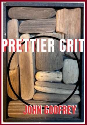 Prettier Grit de John Godfrey