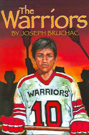 The Warriors de Joseph Bruchac