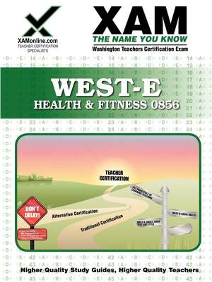 West-E Health & Fitness 0856 Teacher Certification Test Prep Study Guide de Sharon Wynne