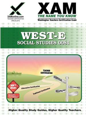 West-E Social Studies 0081 Teacher Certification Test Prep Study Guide de Sharon Wynne