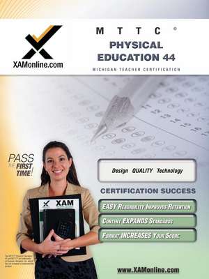 Mttc Physical Education 44 Teacher Certification Test Prep Study Guide de Sharon Wynne