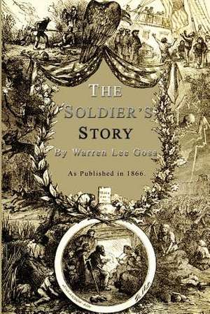 The Soldier's Story de Warren Lee Goss