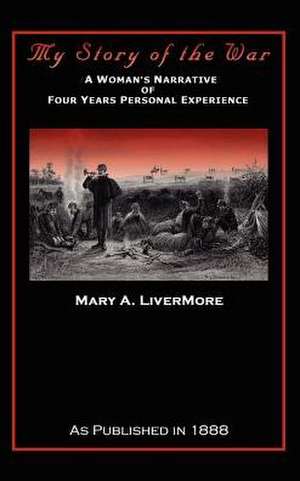 My Story of the War de Mary A. Livermore