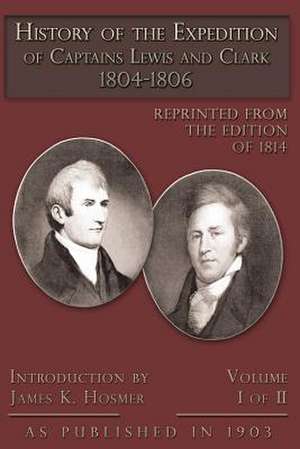 The Expedition of Lewis and Clark Vol 1 de James Kendall Hosmer