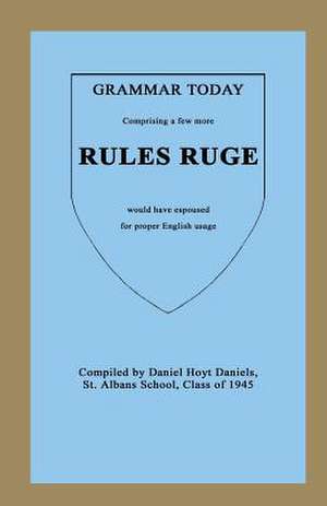 Grammar Today - Rules Ruge: The Life Story of Col. William F. Cody (Buffalo Bill) de Daniel Hoyt Daniels