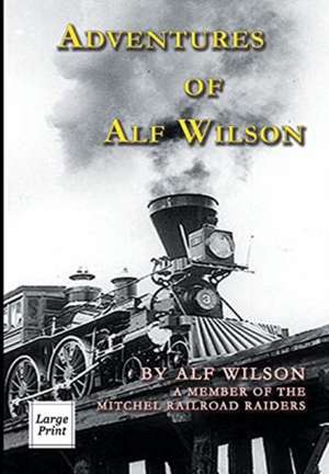 Adventures of Alf Wilson de John A Wilson