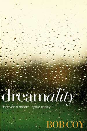 Dreamality de Bob Coy