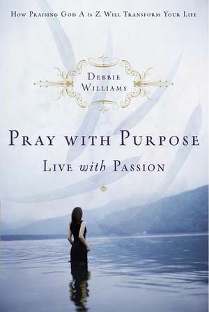 Pray with Purpose de Debbie Williams