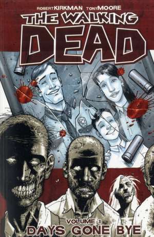 The Walking Dead Volume 1: Days Gone Bye de Robert Kirkman