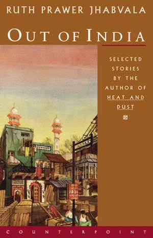 Out of India: Selected Stories de Ruth Prawer Jhabvala