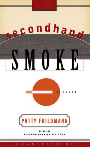 Secondhand Smoke de Patty Friedmann