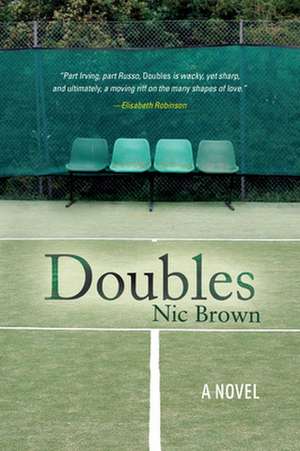 Doubles: A Novel de Nic Brown