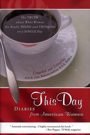 This Day: Diaries From American Women de Joni B. Cole