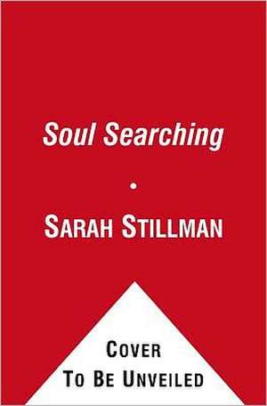 Soul Searching: A Girl's Guide to Finding Herself de Sarah Stillman