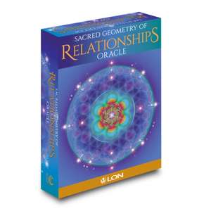 Sacred Geometry of Relationships Oracle Deck [with Book(s)] [with Book(s)] [With Book(s) and Cards] de Lon