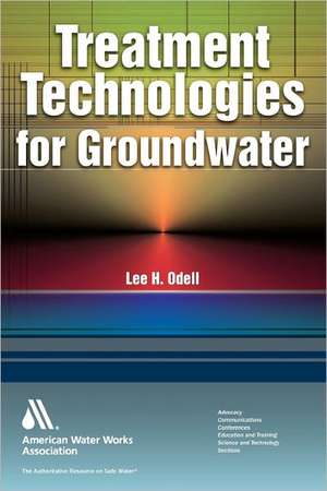 Treatment Technologies for Groundwater de Lee H. Odell