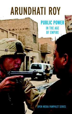 Public Power in the Age of Empire de Arundhati Roy