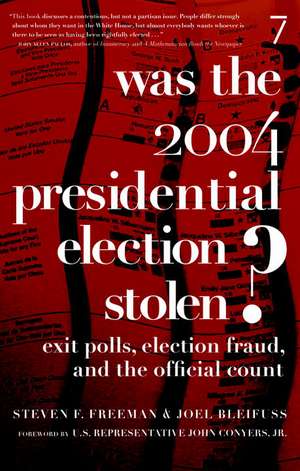 Was The 2004 Presidential Election Stolen?: Exit Polls, Election Fraud, and the Official Count de Joel Bleifuss