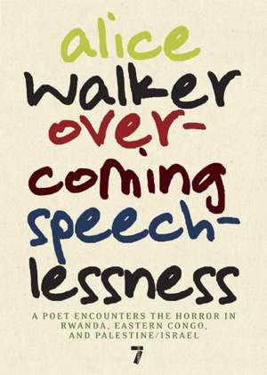 Overcoming Speechlessness de Alice Walker