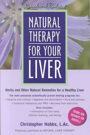 Natural Therapy for Your Liver de Christopher Hobbs