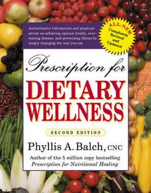 Prescription for Dietary Wellness de Phyllis A. Balch