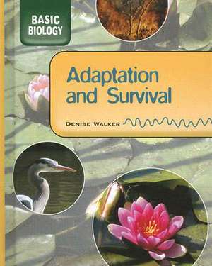 Adaptation & Survival de Denise Walker