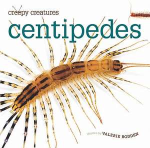 Centipedes de Valerie Bodden